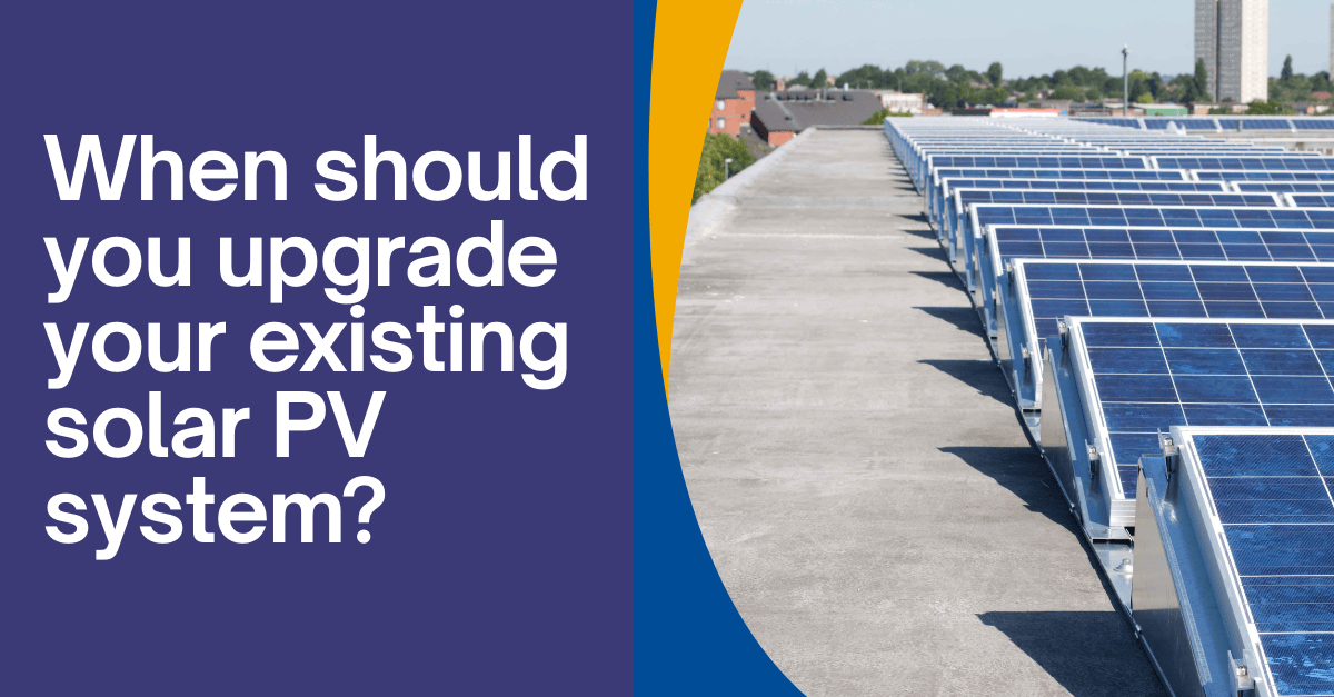 When to upgrade your solar PV system